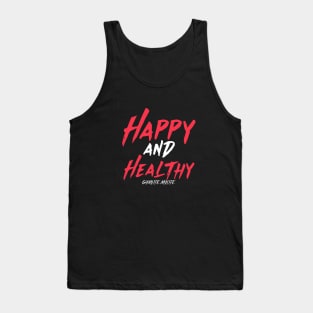 Workout Motivation | Happy and Healthy Tank Top